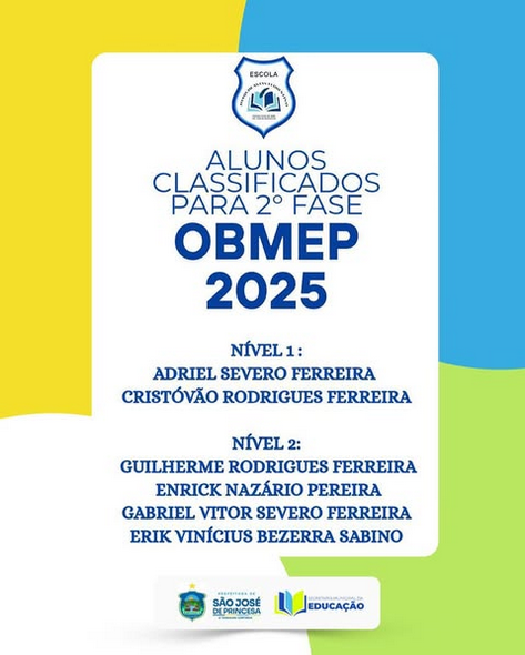 A Prefeitura de São José de Princesa parabeniza os alunos da Escola Joaquim Antas Florentino classificados para a segunda fase da OBMEP